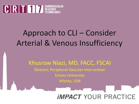 Approach to CLI – Consider Arterial & Venous Insufficiency