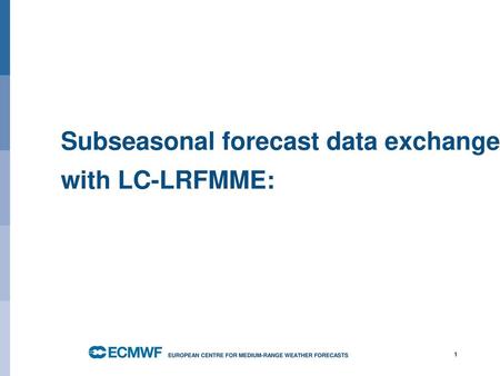 Subseasonal forecast data exchange with LC-LRFMME: