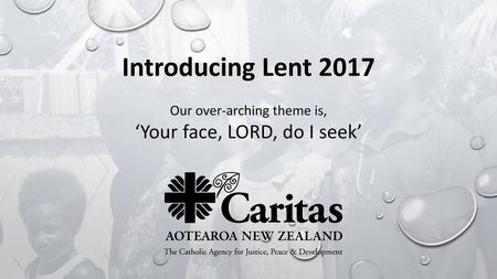 Introducing Lent 2017 ‘Your face, LORD, do I seek’