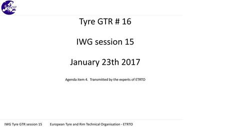 Tyre GTR # 16 IWG session 15 January 23th 2017 Agenda item 4