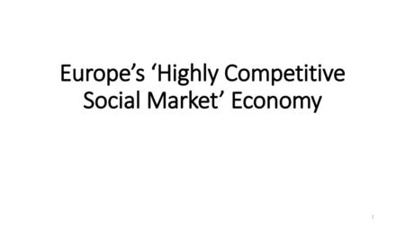 Europe’s ‘Highly Competitive Social Market’ Economy