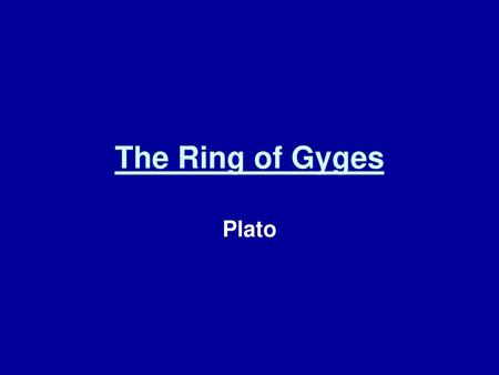 The Ring of Gyges Plato.
