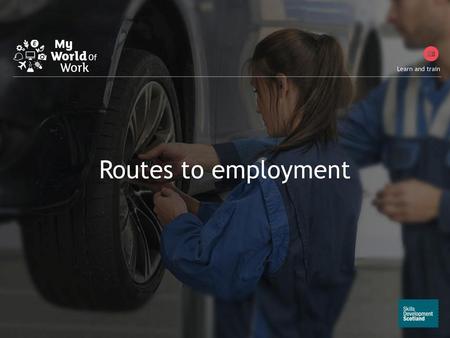 Routes to employment Routes to employment activity