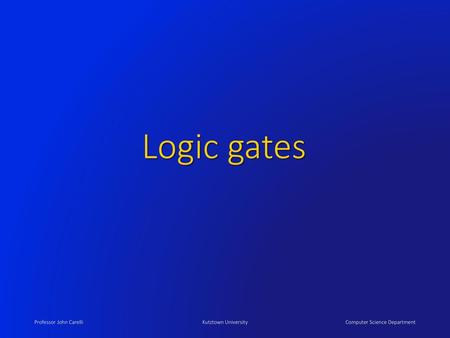 Logic gates.