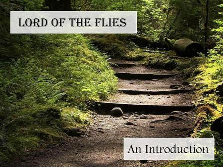 Lord of the Flies An Introduction The Forest (Intermediate)