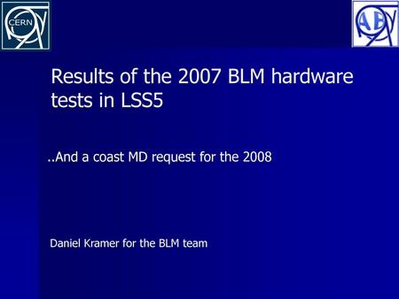 Results of the 2007 BLM hardware tests in LSS5