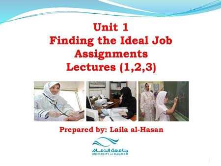 Unit 1 Finding the Ideal Job Assignments Lectures (1,2,3)