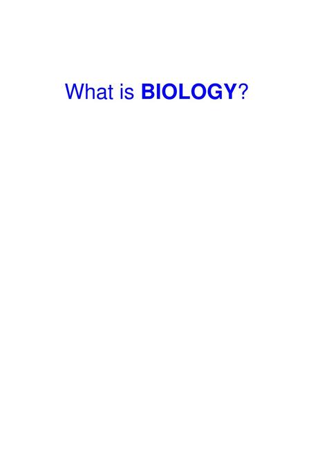 What is BIOLOGY?.