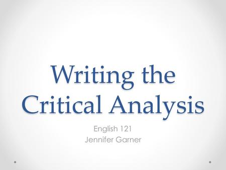 Writing the Critical Analysis