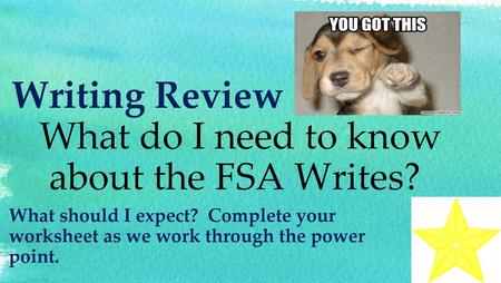 Writing Review What do I need to know about the FSA Writes?