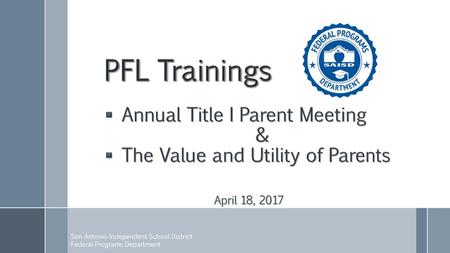 Annual Title I Parent Meeting & The Value and Utility of Parents