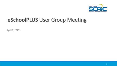 eSchoolPLUS User Group Meeting