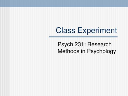 Psych 231: Research Methods in Psychology