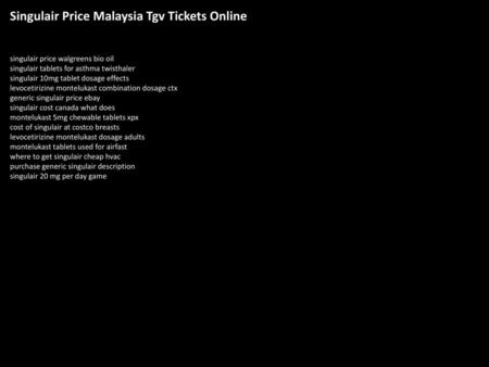 Singulair Price Malaysia Tgv Tickets Online
