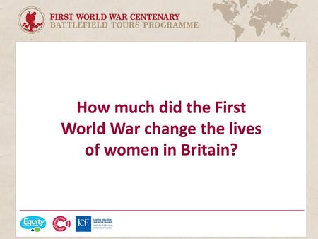 How much did the First World War change the lives of women in Britain?