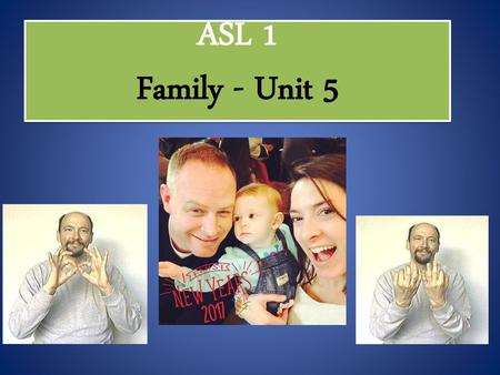 ASL 1 Family - Unit 5.