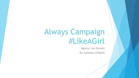 Always Campaign #LikeAGirl