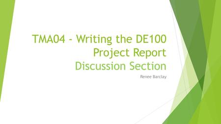 TMA04 - Writing the DE100 Project Report Discussion Section