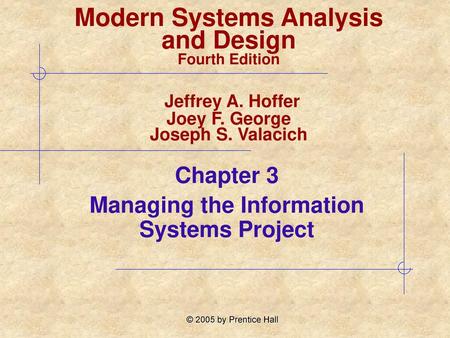 Chapter 3 Managing the Information Systems Project