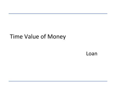 Time Value of Money Loan.
