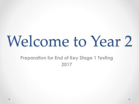 Preparation for End of Key Stage 1 Testing 2017