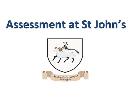 Assessment at St John’s
