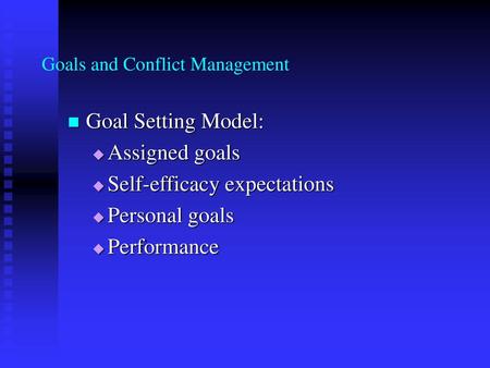 Goals and Conflict Management
