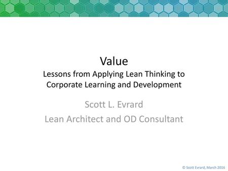 Scott L. Evrard Lean Architect and OD Consultant