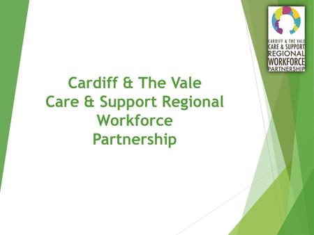 Cardiff & The Vale Care & Support Regional Workforce Partnership