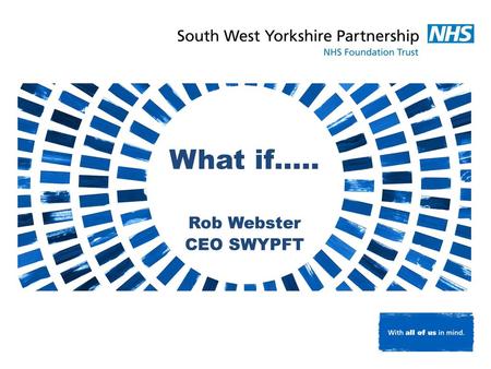 What if….. Rob Webster CEO SWYPFT.