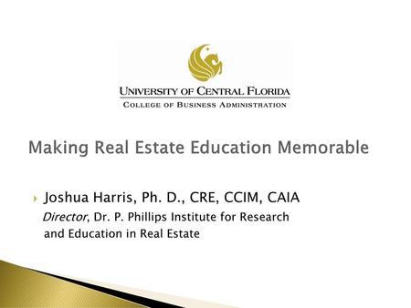 Making Real Estate Education Memorable
