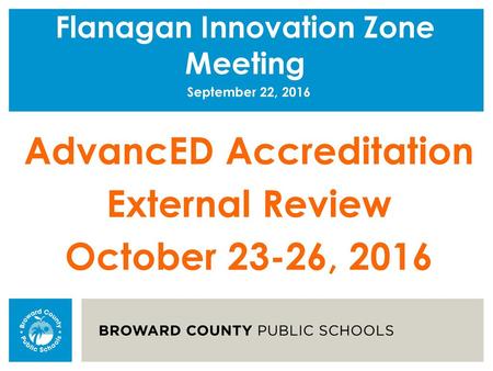 AdvancED Accreditation External Review October 23-26, 2016