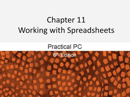 Chapter 11 Working with Spreadsheets