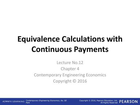 Equivalence Calculations with Continuous Payments
