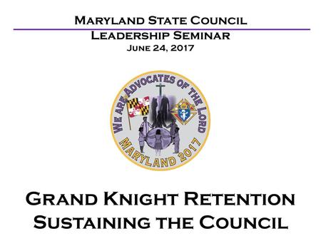 Grand Knight Retention Sustaining the Council
