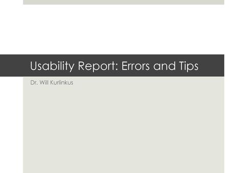 Usability Report: Errors and Tips
