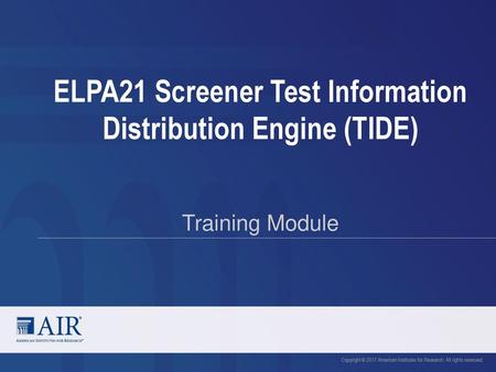 ELPA21 Screener Test Information Distribution Engine (TIDE)
