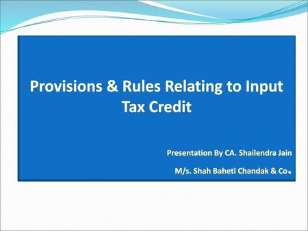 Provisions & Rules Relating to Input Tax Credit