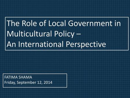 The Role of Local Government in Multicultural Policy –