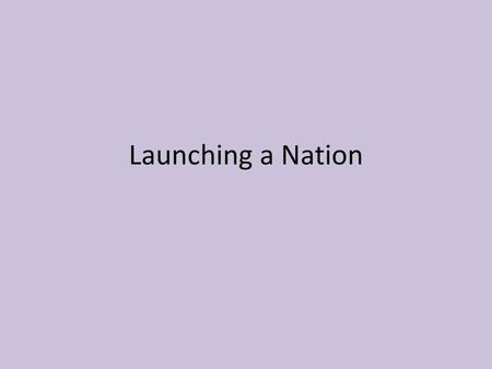 Launching a Nation.