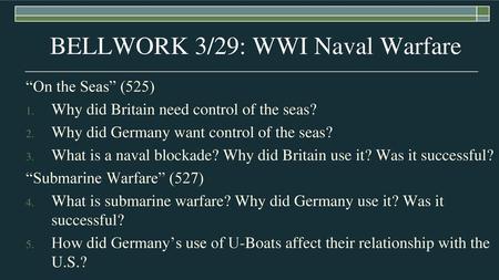 BELLWORK 3/29: WWI Naval Warfare