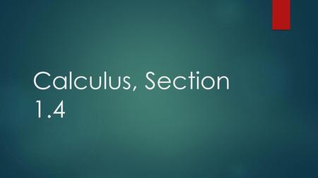 Calculus, Section 1.4.
