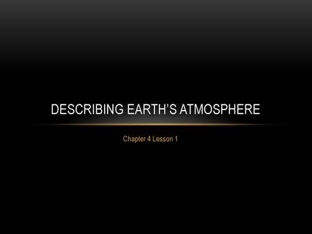Describing Earth’s Atmosphere