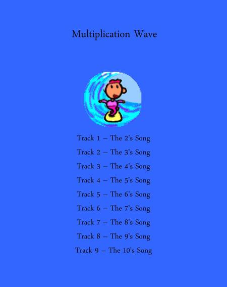 Multiplication Wave Track 1 – The 2’s Song Track 2 – The 3’s Song
