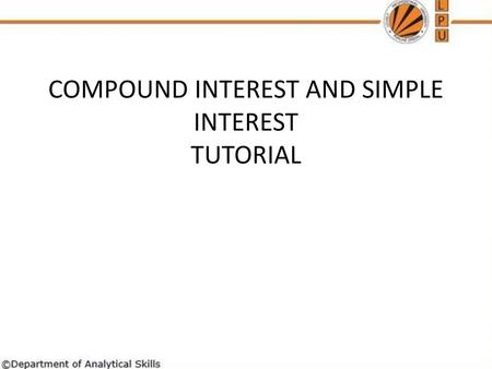 COMPOUND INTEREST AND SIMPLE INTEREST TUTORIAL