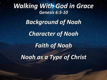 Walking With God in Grace Genesis 6:5-10