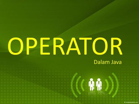 OPERATOR Dalam Java.