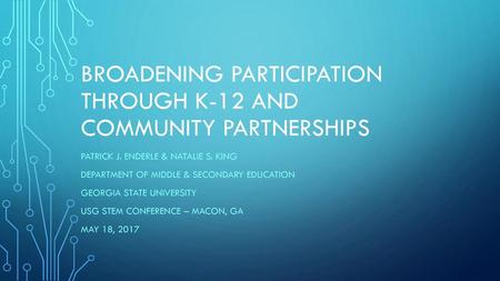 Broadening Participation through K-12 and Community Partnerships