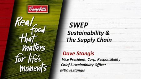SWEP Sustainability & The Supply Chain Dave Stangis