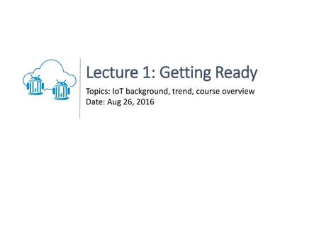 Lecture 1: Getting Ready